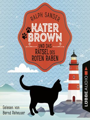 cover image of Kater Brown und das Rätsel des Roten Raben--Ein Kater Brown-Krimi, Teil 6